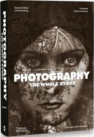 книга Photography: The Whole Story, автор: General Editor Julie Hacking