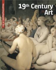 19th Century Art: Visual Encyclopaedia of Art 