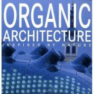 Organic Architecture. Inspired by Nature, автор: Marta Serrats