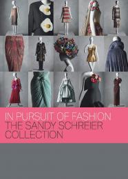 In Pursuit of Fashion: The Sandy Schreier Collection, автор: Andrew Bolton, Jessica Regan, Mellissa Huber, Nicholas Alan Cope