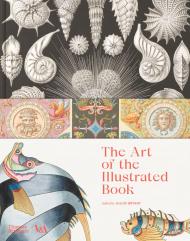 The Art of the Illustrated Book, автор: Julius Bryant