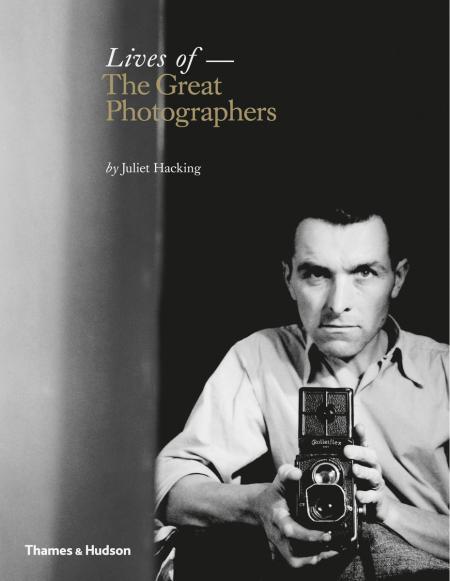 книга Lives of the Great Photographers, автор: Juliet Hacking
