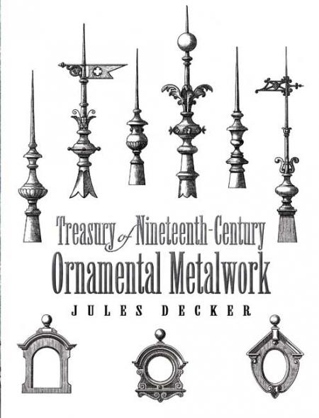 книга Treasury of Nineteenth-Century Ornamental Metalwork, автор: Jules Decker