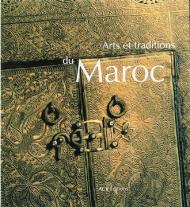 Arts et Traditions au Maroc, автор: Khireddine Mourad