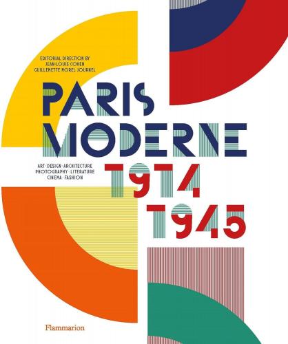 книга Paris Moderne: 1914-1945, автор: Jean-Louis Cohen, Guillemette Morel Journel