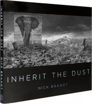 Nick Brandt: Inherit the Dust, автор: Nick Brandt