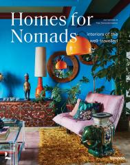 Homes For Nomads: Interiors of the Well-Travelled, автор: Thijs Demeulemeester, Jan Verlinde
