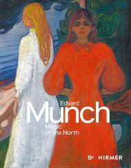 Edvard Munch: Magic of the North  Thomas Köhler, Stefanie Heckmann