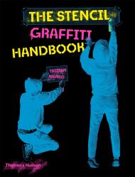 The Stencil Graffiti Handbook Tristan Manco