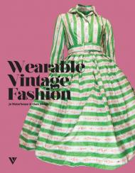 Wearable Vintage Fashion, автор: Jo Waterhouse, Clare Bridge