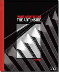 Public Architecture. The Art Inside, автор: Curtis Fentress, Mary Voelz Chandler