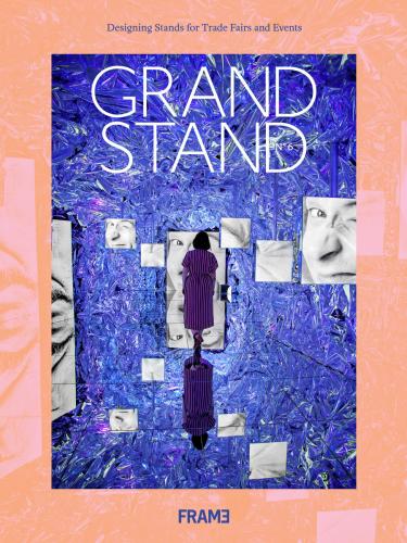 книга Grand Stand 6: Designing Stands for Trade Fairs and Events, автор: Evan Jehl and Ana Martins