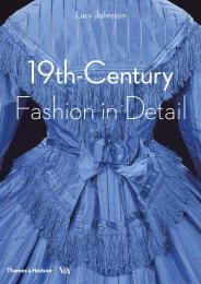19th-Century Fashion in Detail, автор: Lucy Johnston