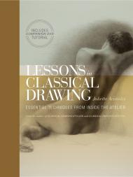 Lessons in Classical Drawing: Essential Techniques з Inside the Atelier (+ DVD) Juliette Aristides