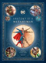 DC Comics: Anatomy of a Metahuman, автор: S. D. Perry, Matthew K. Manning, Ming Doyle
