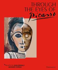 Through the Eyes of Picasso: Face to Face with African and Oceanic Art, автор: Yves Le Fur