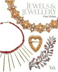 Jewels and Jewellery, автор: Clare Phillips