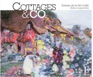 Cottages & Co : Scenes de la vie rurale. Huiles et aquarelles, автор: Gabrielle Townsend