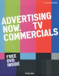 Advertising Now! TV Commercials, автор: Julius Wiedemann (Editor)