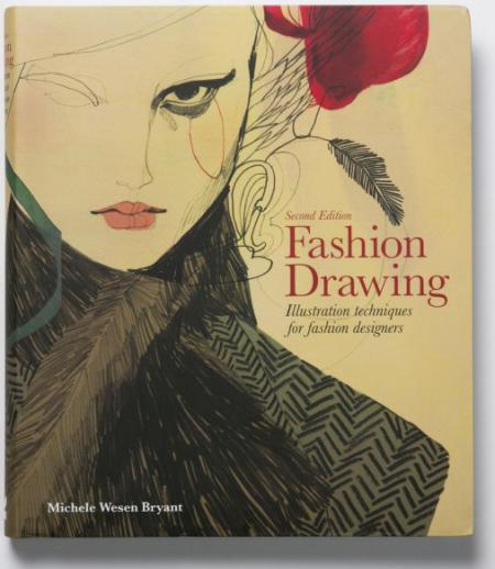 книга Fashion Drawing: Illustration Techniques for Fashion Designers – Second Edition, автор: Michele Wesen Bryant