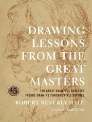 Drawing Lessons from the Great Masters, автор: Robert Beverly Hale
