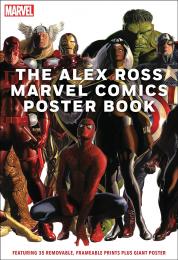 The Alex Ross Marvel Comics Poster Book: Featuring 35 removable, frameable prints plus giant poster, автор: Alex Ross