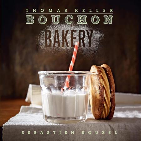 книга Bouchon Bakery, автор: Thomas Keller, Sebastien Rouxel
