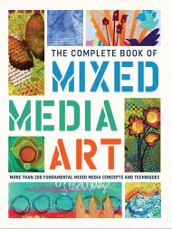 The Complete Book of Mixed Media Art: Більше 200 Fundamental Mixed Media Concepts and Techniques Walter Foster Creative Team