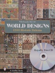 World Designs: 1200 Historic Patterns With Royalty-free CD, автор: Schiffer Publishing
