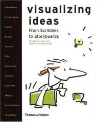 Visualizing Ideas - From Scribbles to Storyboards, автор: Gregor Krisztian, Nesrin Schlempp-Ulker