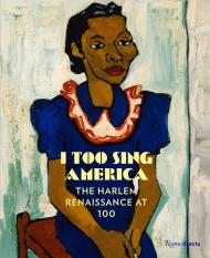 I Too Sing America: The Harlem Renaissance at 100, автор: Wil Haygood