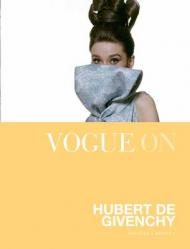 Vogue on: Hubert de Givenchy, автор: Drusilla Beyfus