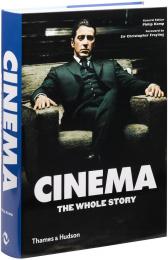 Cinema: The Whole Story, книга издательства: Thames & Hudson Cinema: The Whole Story, автор: Philip Kemp