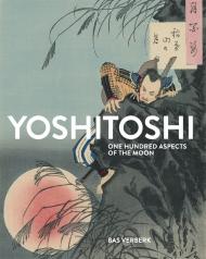 Yoshitoshi: One Hundred Aspects of the Moon, автор: Bas Verberk