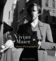 Vivian Maier: Street Photographer, автор: Vivian Maier