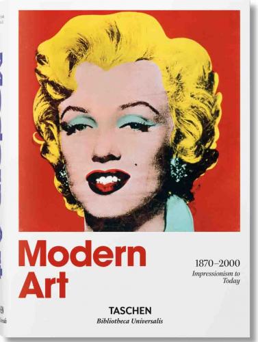 книга Modern Art 1870-2000. Impressionism to Today, автор: Hans Werner Holzwarth
