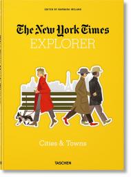 The New York Times Explorer. Cities & Towns, автор: Barbara Ireland