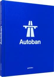 Autoban: Form. Function. Experience, автор: Robert Klanten, Marie Le Fort