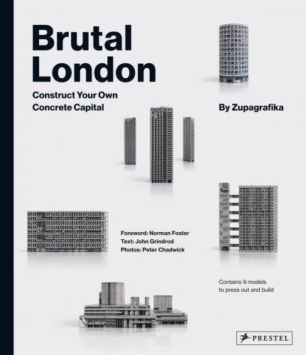 книга Brutal London: Construct Your Own Concrete Capital, автор: Zupagrafika