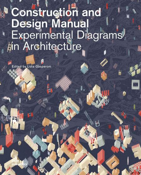 книга Experimental Diagrams in Architecture: Construction and Design Manual, автор: Lidia Gasperoni