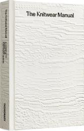 The Knitwear Manual: An Industry Guide to Knitwear Design, книга издательства: Fashionary The Knitwear Manual: An Industry Guide to Knitwear Design, автор: Fashionary