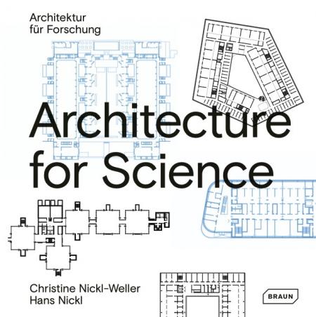 книга Architecture for Science, автор: Christine Nickl-Weller and Hans Nickl