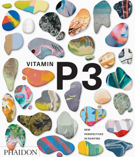 книга Vitamin P3: New Perspectives in Painting, автор: 