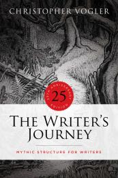 The Writer's Journey: Mythic Structure for Writers – 25th Anniversary Edition Christopher Vogler