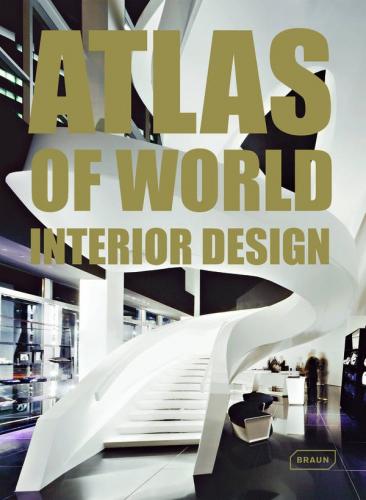книга Atlas of World Interior Design - УЦІНКА - пошкоджено зовнішній кейс, автор: Markus Sebastian Braun, Michelle Galindo