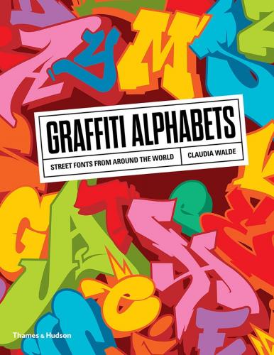 книга Street Fonts: Graffiti Alphabets від Around the World, автор: Claudia Walde
