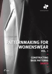 Patternmaking for Womenswear: A Reference Guide: Constructing Base Patterns, Vol. 1: Skirts, автор: Dominique Pellen