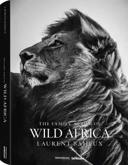 книга The Family Album of Wild Africa, автор: Laurent Baheux