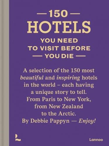 книга 150 Hotels Ви повинні до Visit be You Die, автор: Debbie Pappyn