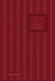 The Art of Aubrey Beardsley, автор: Arthur Symons